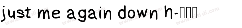 just me again down h字体转换